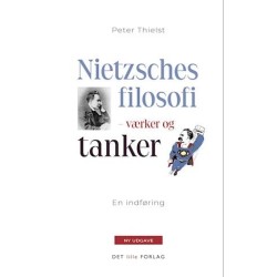 Nietzsches filosofi: værker og tanker