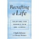 Recrafting a Life: Coping with Chronic Illness and Pain