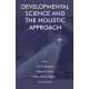 Developmental Science and the Holistic Approach