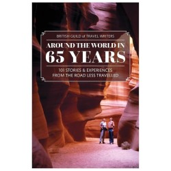 Around The World in 65 Years: 101 stories & experiences from the road less travelled