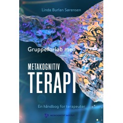 Gruppeforløb med metakognitiv terapi: En håndbog for terapeuter