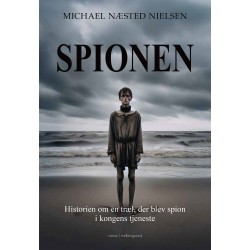 SPIONEN: Historien om en træl, der blev spion i kongens tjeneste