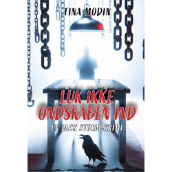 LUK IKKE ONDSKABEN IND: En Jack Storm-krimi