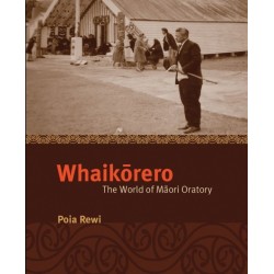 Whaikarero: The World of Maori Oratory