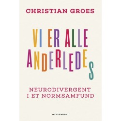 Vi er alle anderledes: Neurodivergent i et normsamfund