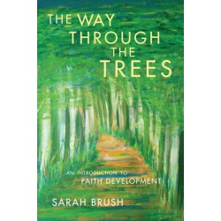 The Way Through The Trees: An Introduction to Faith Development