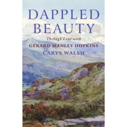 Dappled Beauty: Through Lent with Gerard Manley Hopkins