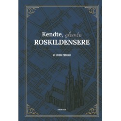 Kendte, glemte roskildensere