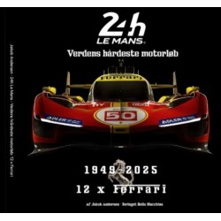24 timer Le Mans - Verdens hårdeste motorløb - 12 x Ferrari