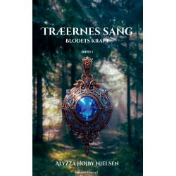 Træernes sang: Bind 1: Blodets kraft