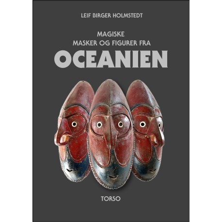 MAGISKE MASKER OG FIGURER FRA OCEANIEN