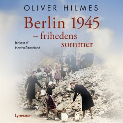 Berlin 1945: frihedens sommer