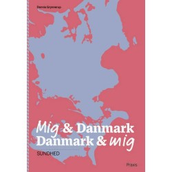 Mig & Danmark Danmark & mig - Sundhed: Sundhed