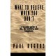 What to Believe When You Don't: A secular guide to life, the universe, and happiness