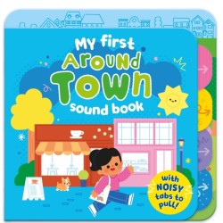 Around Town: My first sound book