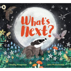 What's Next?: A tender father-and-son adventure for 3-7 year olds to share with Dad, perfect for bedtime