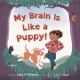 My Brain Is Like A Puppy