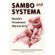 Sambo and Systema: Russia’s Prominent Martial Arts