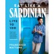 Eat Like a Sardinian: Live to 100