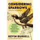 Considering Sparrows: What Birds Teach Us About Who We Are, Where We're Going, and the Joy of  Following Jesus