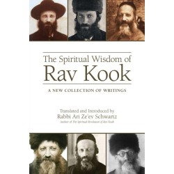 The Spiritual Wisdom of Rav Kook: A New Collection of Writings