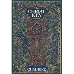 The Christ Key: Unlocking the Centrality of Christ in the Old Testament