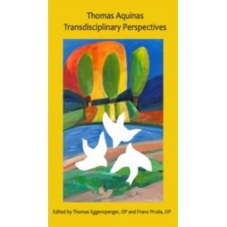 Thomas Aquinas: Transdisciplinary Perspectives