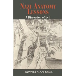 Nazi Anatomy Lessons: A Dissection of Evil