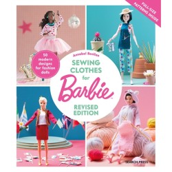 Sewing Clothes for Barbie (Revised Edition): 50 Modern Designs for Fashion Dolls