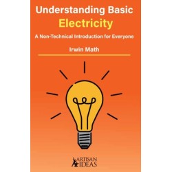 Understanding Basic Electricity: A Non-Technical Introduction for Everyone