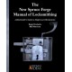 The New Spruce Forge Manual of Locksmithing: A Blacksmith's Guide to Simple Lock Mechanisms