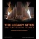 The Legacy Sites: A History of Racial Injustice