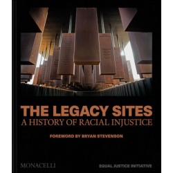 The Legacy Sites: A History of Racial Injustice
