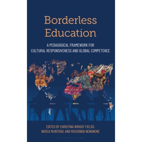 Borderless Education: A Pedagogical Framework for Cultural Responsiveness and Global Competence