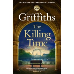The Killing Time: the second Ali Dawson Mystery from the No 1 bestselling author of the Dr Ruth Galloway Mysteries