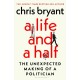 A Life and a Half: The Unexpected Making of a Politician