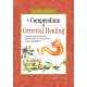 A Compendium of Oriental Healing: Chinese Herbal Medicine, Manipulation & Acupuncture, Yoga & Meditation