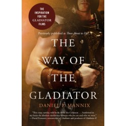 The Way of the Gladiator: Inspiration for the Gladiator Films