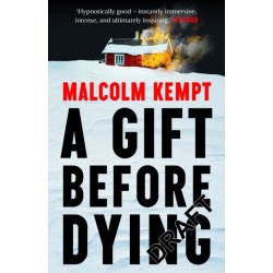 A Gift Before Dying: A haunting and gripping crime novel set in the unforgiving Arctic Circle - 'Hypnotically good' (Lee Child)