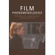 Film Phenomenologies: Temporality, Embodiment, Transformation