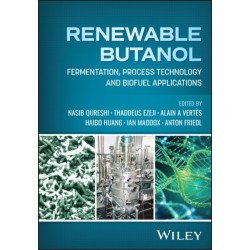 Renewable Butanol: Fermentation, Process Technology and Biofuel Applications