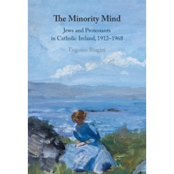 The Minority Mind: Jews and Protestants in Catholic Ireland, 1912–1968