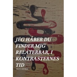 Jeg Håber Du Finder Mig Relaterbar, i Kontrasternes Tid