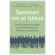 Sammen om at lykkes: Styring, ledelse, motivation og sammenhængskraft i offentlige organisationer