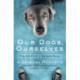 Our Dogs, Ourselves