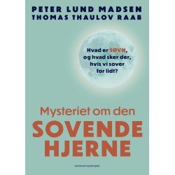 Mysteriet om den sovende hjerne: Hvad er søvn, og hvad sker der, hvis vi sover for lidt?
