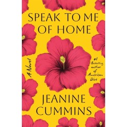 Speak to Me of Home: A Novel