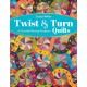 Twist & Turn Quilts: 6 Curved-Piecing Projects