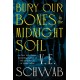 Bury Our Bones in the Midnight Soil