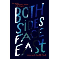 Both Sides Face East. Volume 1: Durable Words